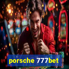 porsche 777bet